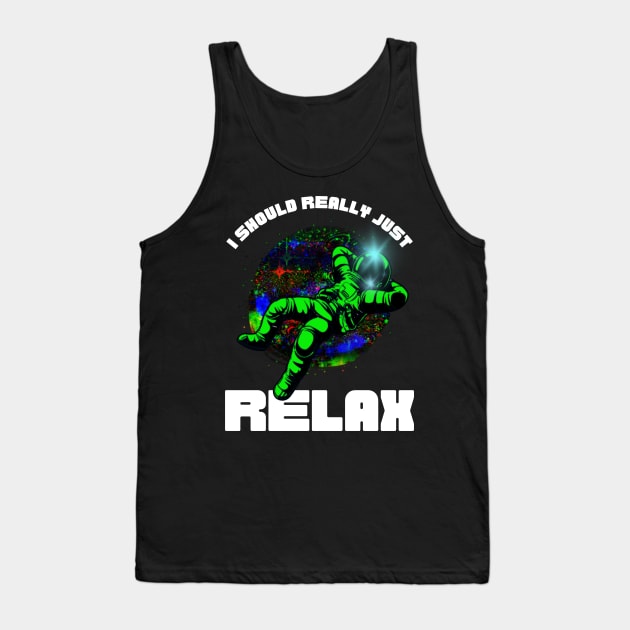 ...I Should Really Just Relax Tank Top by TJWDraws